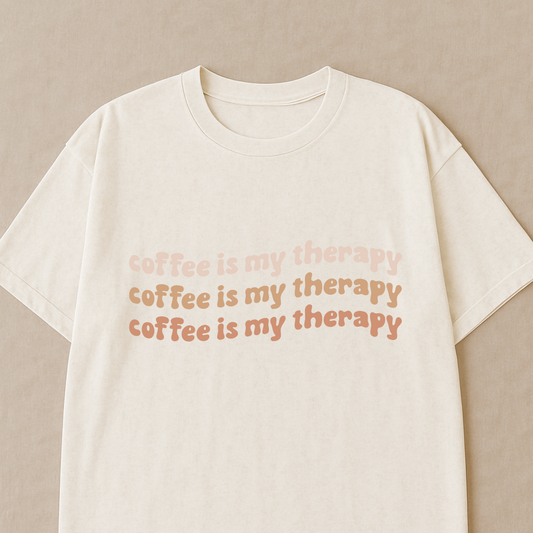 Coffee is My Therapy